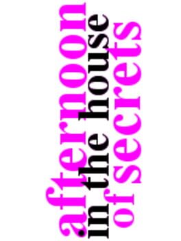 Cover Afternoon in the House of Secrets