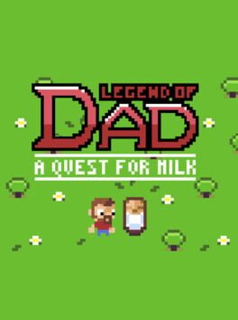Cover The Legend of Dad: Quest for Milk
