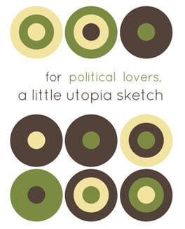 Cover For Political Lovers, a Little Utopia Sketch