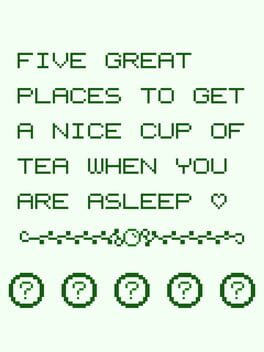 Cover Five Great Places to Get a Nice Cup of Tea When You Are Asleep