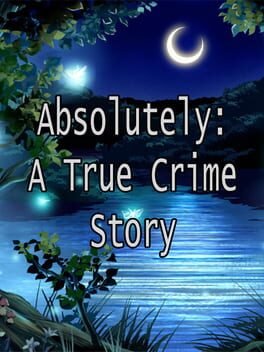 Cover Absolutely: A True Crime Story