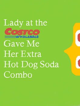 Cover Lady At The Costco Gave Me Her Extra Hot Dog Soda Combo