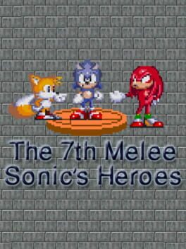 Cover The 7th Melee: Sonic's Heroes
