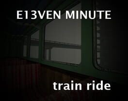 Cover E13ven Minute Train Ride