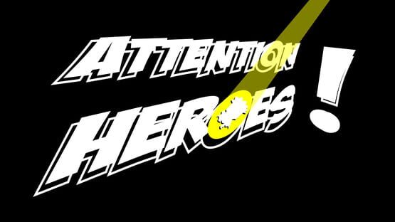 Screenshot Attention Heroes!