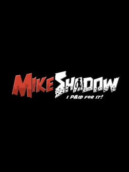 Cover Mike Shadow: I Paid For It!