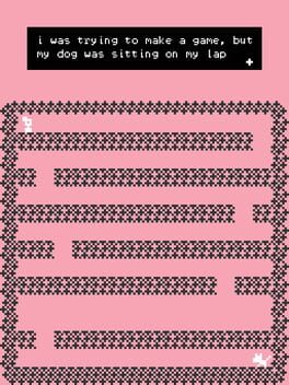 Cover I Was Trying to Make a Game, But My Dog Was Sitting On My Lap
