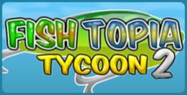 Cover Fishtopia Tycoon 2