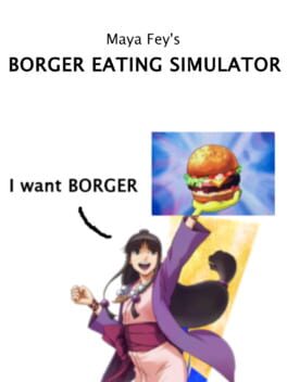 Cover Maya Fey's Borger Eating Simulator