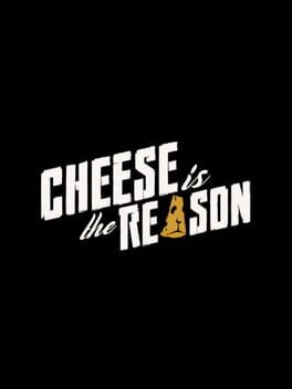 Cover Cheese is the Reason