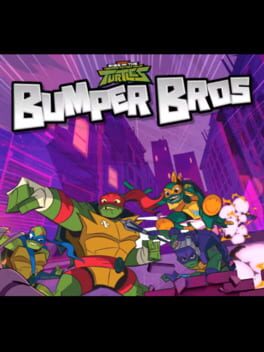 Cover Rise of the Teenage Mutant Ninja Turtles: Bumper Bros