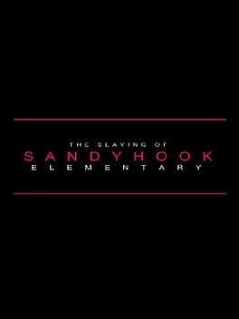 Cover The Slaying of Sandy Hook Elementary