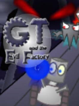 Cover GT and the Evil Factory