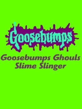 Cover Goosebumps Ghouls Slime Slinger