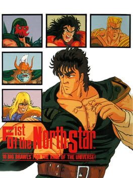 Cover Fist of the North Star: 10 Big Brawls for the King of the Universe