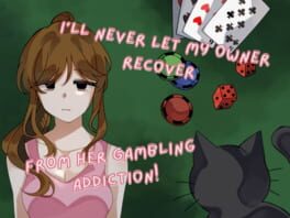 Cover I'll Never Let My Owner Recover From Her Gambling Addiction