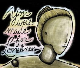 Cover You Were Made for Loneliness