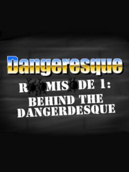 Cover Dangeresque Roomisode 1: Behind the Dangerdesque