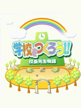 Cover Gakkou wo Tsukurou!! Kouchou Sensei Monogatari