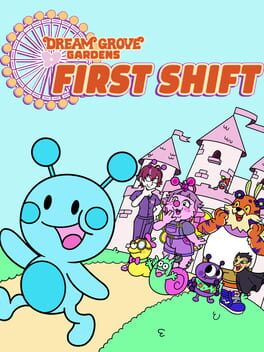 Cover Dream Grove Gardens: First Shift