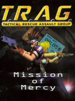 Cover T.R.A.G.: Tactical Rescue Assault Group - Mission of Mercy