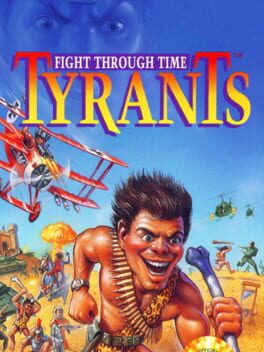 Cover Tyrants: Fight Through Time