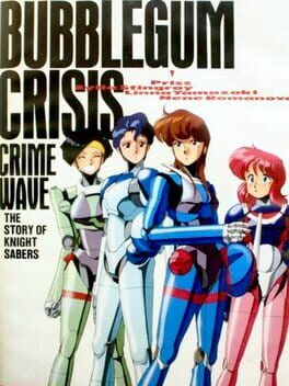 Cover Bubblegum Crisis: Crime Wave