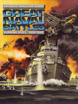 Cover Great Naval Battles: Burning Steel 1939-1942