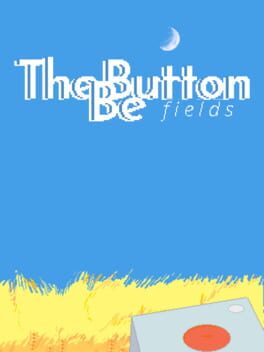 Cover The Button Be: Fields