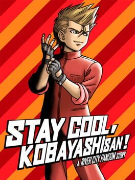 Cover Stay Cool, Kobayashi-san!: A River City Ransom Story