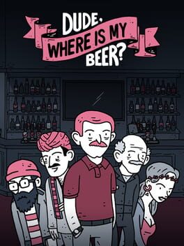 Cover Dude, Where Is My Beer?