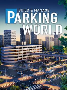 Cover Parking World: Build & Manage