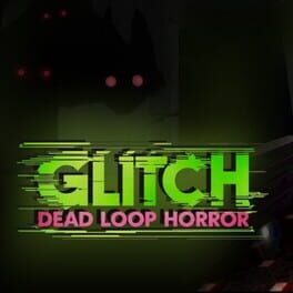 Cover Glitch: Dead Loop Horror