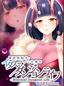 Cover Mischief Dungeon Life: Isekai Tensei shita Ore no Itazura Dungeon Life - Satsuki Edition