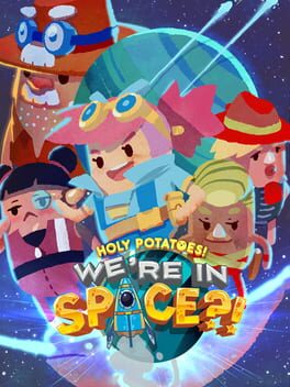 Cover Holy Potatoes! We're in Space?!