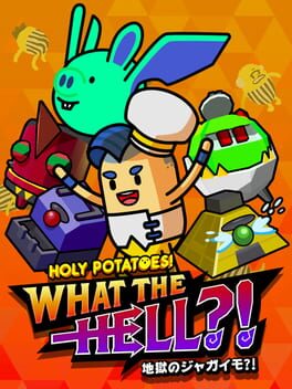 Cover Holy Potatoes! What the Hell?!