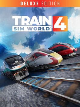 Cover Train Sim World 4: Deluxe Edition