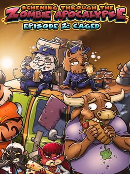 Cover Scheming Through the Zombie Apocalypse: Episode 2 - Caged