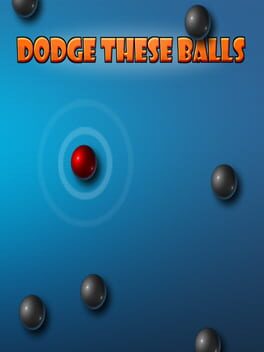 Cover Dodge These Balls