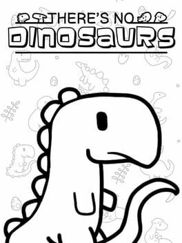 Cover There's No Dinosaurs