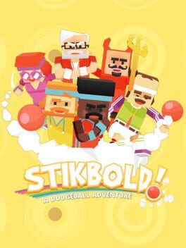 Cover Stikbold! A Dodgeball Adventure