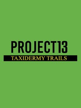 Cover Project 13: Taxidermy Trails