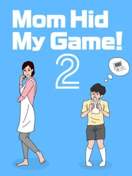 Cover Mom Hid My Game! 2