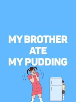 Cover My brother ate my pudding