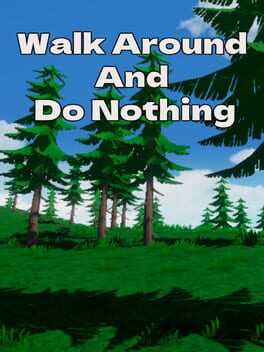 Cover Walk Around And Do Nothing