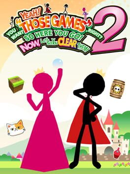 Cover Yeah! You Want "Those Games", Right? So Here You Go! Now, Let's See You Clear Them! 2