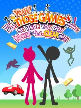 Cover Yeah! You Want "Those Games", Right? So Here You Go! Now, Let's See You Clear Them!