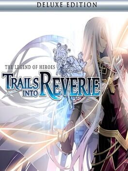 Cover The Legend of Heroes: Trails into Reverie - Deluxe Edition
