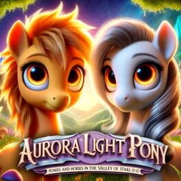 Cover Aurora Light Pony: Ponies and Horses in the Valley of Stars