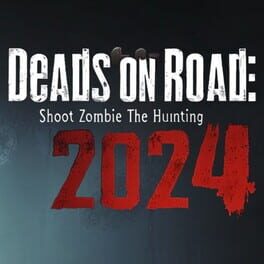 Cover Deads On The Road: Shoot Zombie Hunting 2024